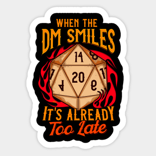 When the DM Smiles, It's Already Too Late Gaming Sticker